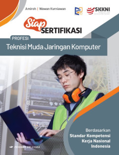 Siap Sertifikasi Profesi Teknisi Muda Jaringan Komputer untuk SMK/MAK1